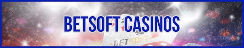 Top 5 Betsoft Casinos banner