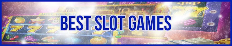 Best Slot Games banner