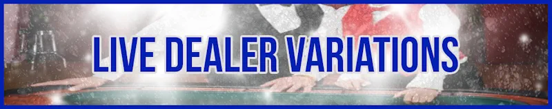 Live Dealer Variations banner