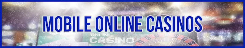 Mobile Online Casinos banner