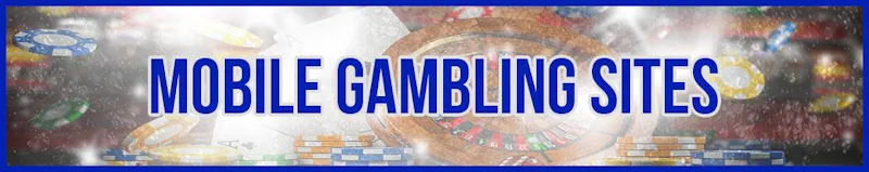 Mobile Gambling Sites  banner