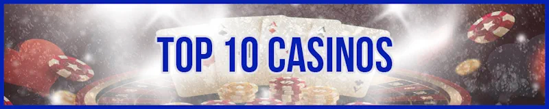 Top 10 Online Casinos Ranked banner