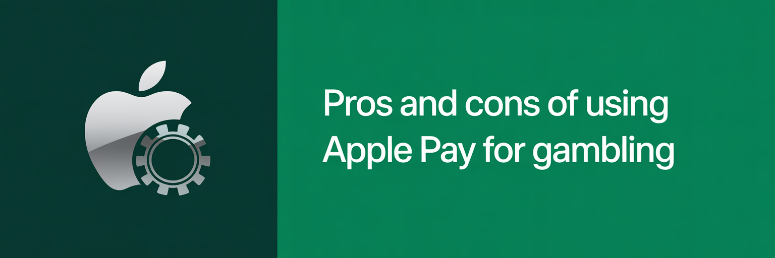 Pros and Cons of Using Apple Pay for Gambling