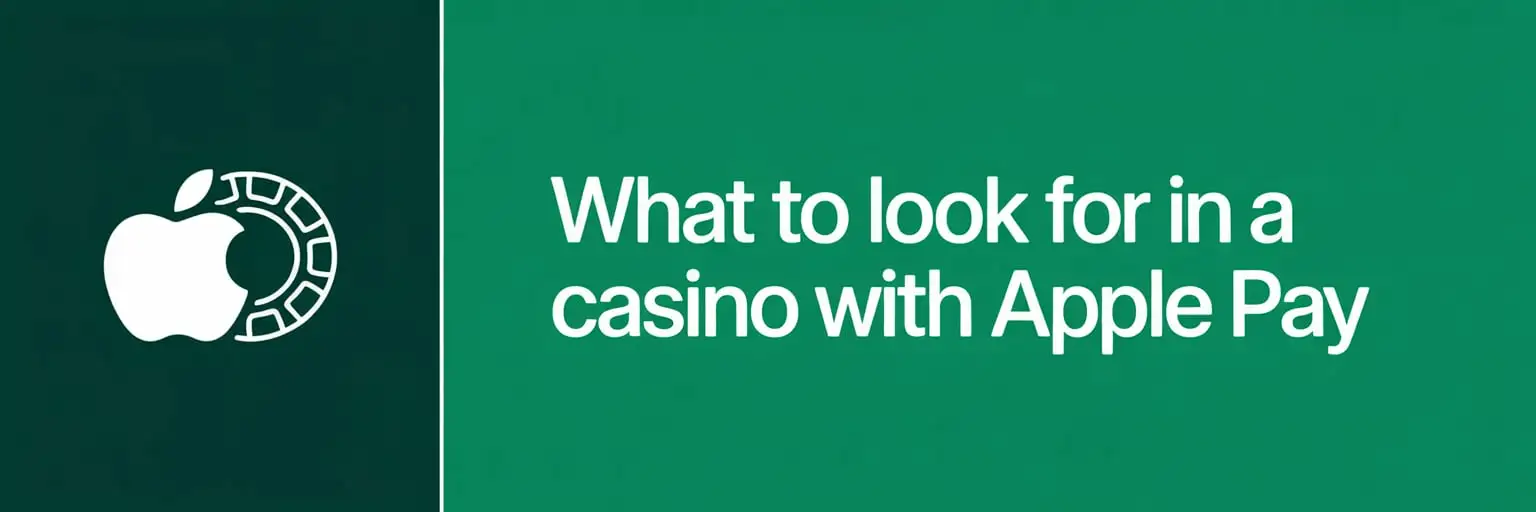 What to Look for in a Casino with Apple Pay